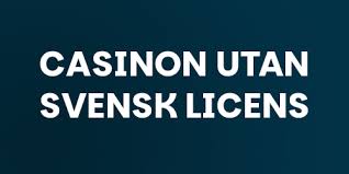 Spela Casino Utan Svensk Licens - En Guide till Alternativ Spelande